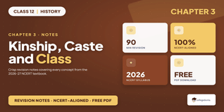 NCERT Notes Class 12 History Chapter 3 Kinship, Caste and Class