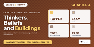 Thinkers, Beliefs and Buildings Class 12 Handwritten Notes