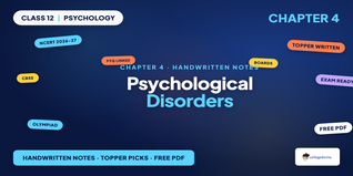 Psychological Disorders Class 12 Handwritten Notes