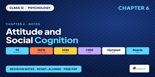 Attitude and Social Cognition Class 12 Notes