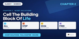 Cell the Building Block of Life Class 9 Science NCERT Solutions
