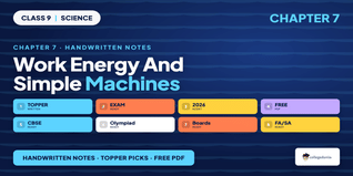 Work, Energy & Simple Machines Class 9 Handwritten Notes