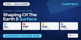 Shaping of the Earth's Surface Class 9 Social Science Solutions