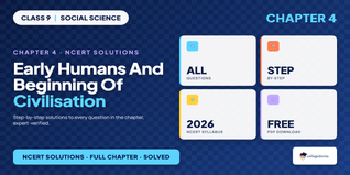 Early Humans and Civilisation Class 9 Social Science Solutions