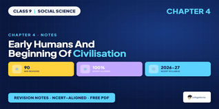Early Humans and Beginning of Civilisation Class 9 Notes