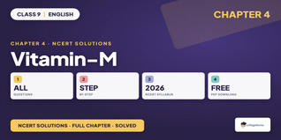 Vitamin-M Class 9 English NCERT Solutions