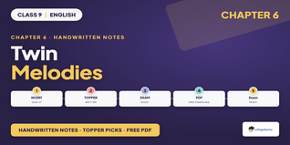 Twin Melodies Class 9 English Handwritten Notes