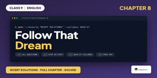 Follow That Dream Class 9 English NCERT Solutions