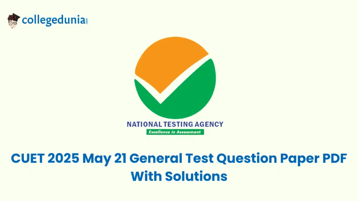 CUET 2025 May 21 General Test Question Paper PDF With Solutions