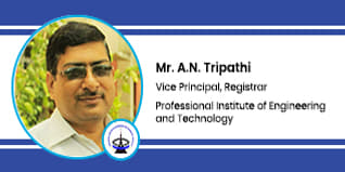 PIET Registrar and Vice-Principal: Dr. A.N. Tripathi Interview