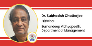 Sumandeep Vidhyapeeth-Department of Management, Gujarat, Principal: Dr. Subhasish Chatterjee Interview