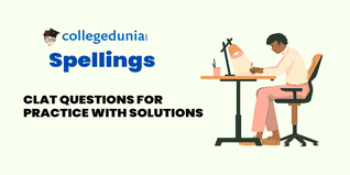 CLAT MCQs on Spellings: CLAT Questions for Practice with Solutions