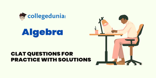 CLAT MCQs on Algebra: CLAT Questions for Practice with Solutions