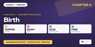 Class 11 English Birth Handwritten Notes PDF