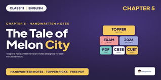 Class 11 English The Tale of Melon City Handwritten Notes PDF