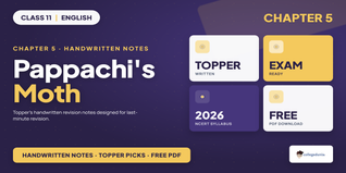 Class 11 English Pappachi's Moth Handwritten Notes PDF
