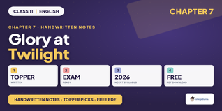 Class 11 English Glory at Twilight Handwritten Notes PDF