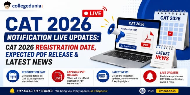 CAT 2026 Notification LIVE Updates: CAT 2026 Registration Date, Expected PDF Release & Latest News