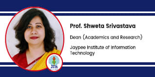 Jaypee Institute of Information Technology, Noida, Dean (Academics and Research): Prof. Shweta Srivastava Interview