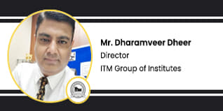 ITM Group of Institutions, Navi Mumbai, Director: Mr. Dharamveer Dheer Interview
