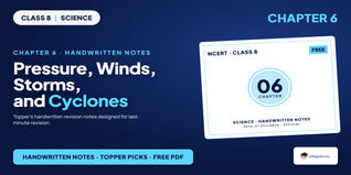 Pressure, Winds, Storms, and Cyclones Class 8 Science Handwrit