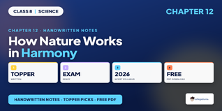 How Nature Works in Harmony Class 8 Science Handwritten Notes