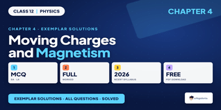 Moving Charges and Magnetism Exemplar Solutions Class 12