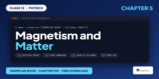 Magnetism and Matter Exemplar Book PDF Class 12 - Free PDF