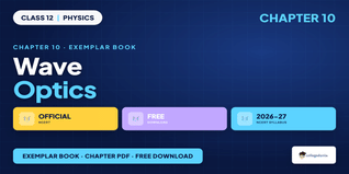 Wave Optics Exemplar Book PDF Class 12 - Free PDF