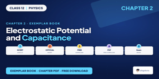 Electrostatic Potential & Capacitance Exemplar Book PDF Class 12