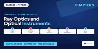 Ray Optics and Optical Instruments Exemplar Book PDF Class 12