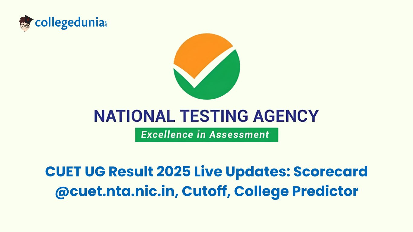 CUET UG Result 2025 (OUT) Live Updates: Download Scorecard @cuet.nta ...