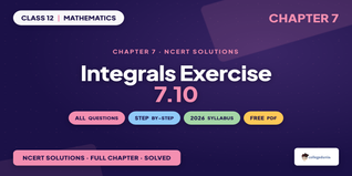 Integrals Class 12 NCERT Solutions Chapter 7 Ex 7.10