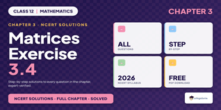 Matrices Class 12 NCERT Solutions Chapter 3 Ex 3.4