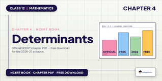 Determinants Class 12 NCERT PDF - Class 12 Maths Ch 4
