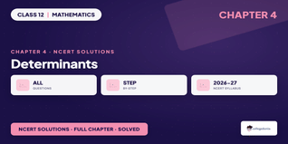 Ncert Solutions Class 12 Maths Chapter 4 Determinants