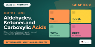 Class 12 Chemistry Ch 8 Aldehydes Ketones Notes - Download PDF