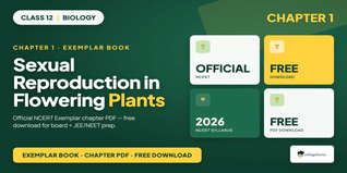 Exemplar Class 12 Biology Ch 1 Flowering Plants - Download Free