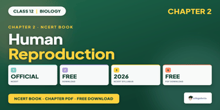 Human Reproduction Class 12 NCERT PDF - Download Free