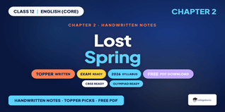 Class 12 English Ch 2 Lost Spring Handwritten Notes PDF