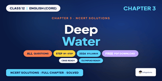 Deep Water Class 12 NCERT Solutions PDF (Flamingo Ch 3)