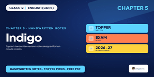 Class 12 English Ch 5 Indigo Handwritten Notes PDF