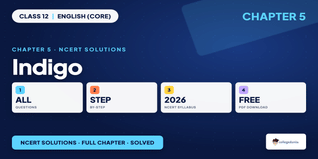 Indigo Class 12 English Chapter 5 NCERT Solutions - Download PDF