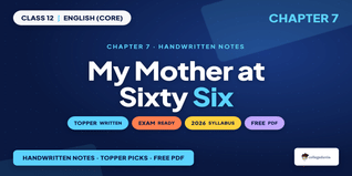 Class 12 English Ch 7 My Mother at Sixty-Six Notes PDF
