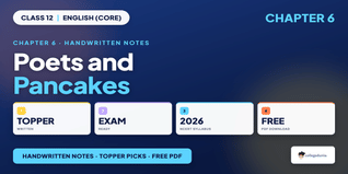 Class 12 English Ch 6 Poets and Pancakes Handwritten Notes PDF