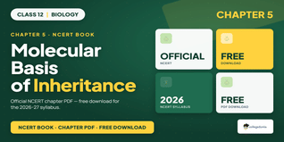 Molecular Basis of Inheritance Class 12 NCERT PDF - Download Free