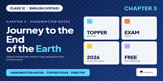 Journey to End of Earth Class 12 Handwritten Notes PDF