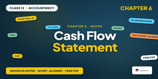 Class 12 Accountancy Part 2 Chapter 6 Cash Flow Statement Notes