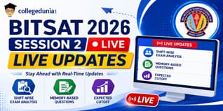 BITSAT 2026 Session 2 Live Updates: Shift-Wise Exam Analysis, Memory-Based Questions, Expected Cutoff