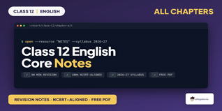 Ncert Notes Class 12 English Core